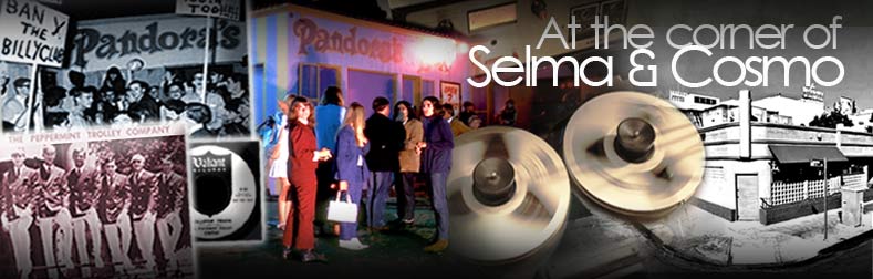 Selma and Cosmo, Moonglow Studio and the infamous 1966 Hollywood Sunset Strip Curfew Riot